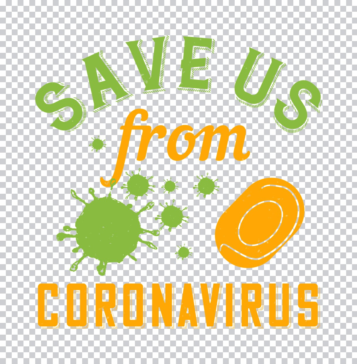 Save Us From Coronavirus Soap DTF Transfer