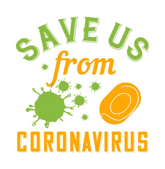 Save Us From Coronavirus Soap DTF Transfer