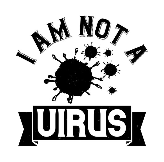 I Am Not A Virus DTF Transfer