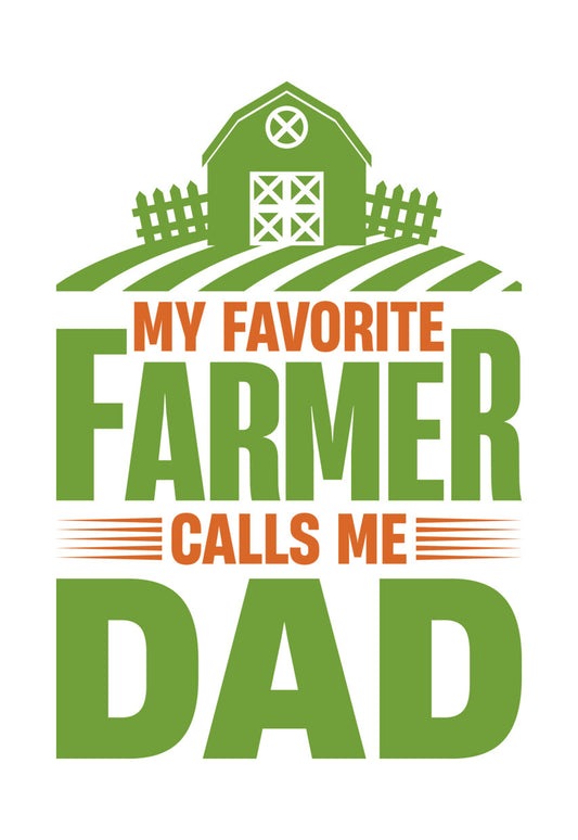 My Favorite Farmer Calls Me Dad DTF Transfer