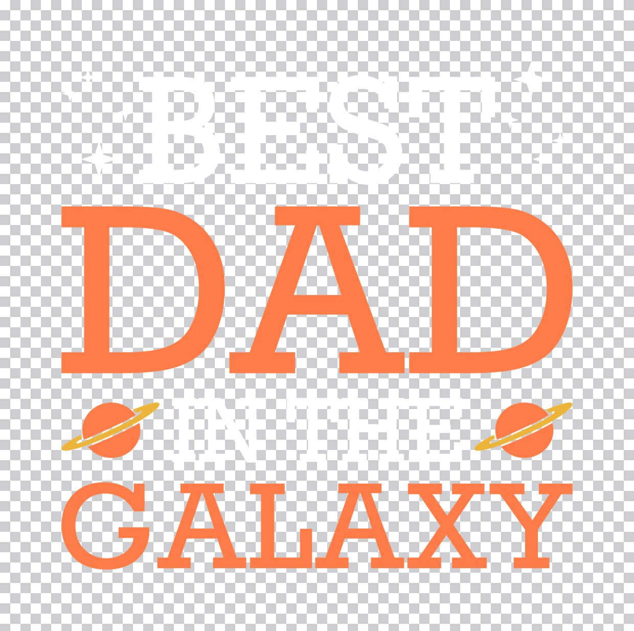 Dad Galaxy Space Theme DTF Transfer