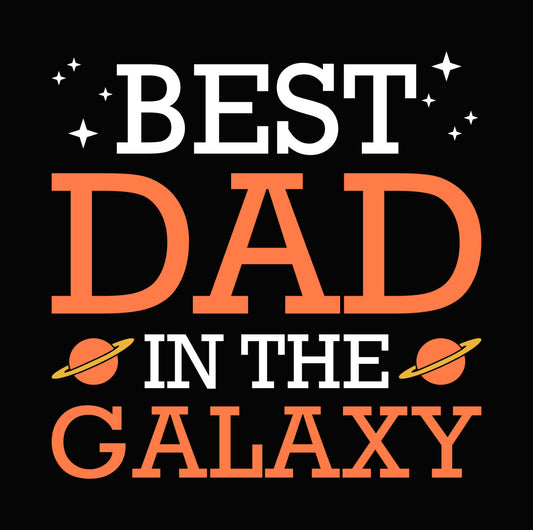 Dad Galaxy Space Theme DTF Transfer