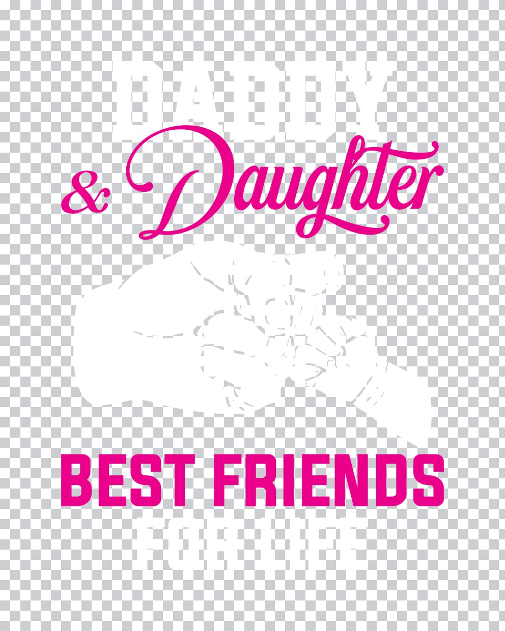 Dad And Daughter Best Friends DTF Transfer