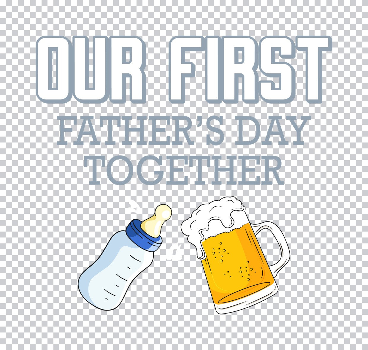 Our First Father's Day Together DTF Transfer