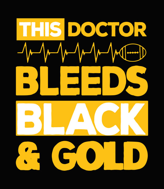 This Doctor Bleeds Black And Gold DTF Transfer