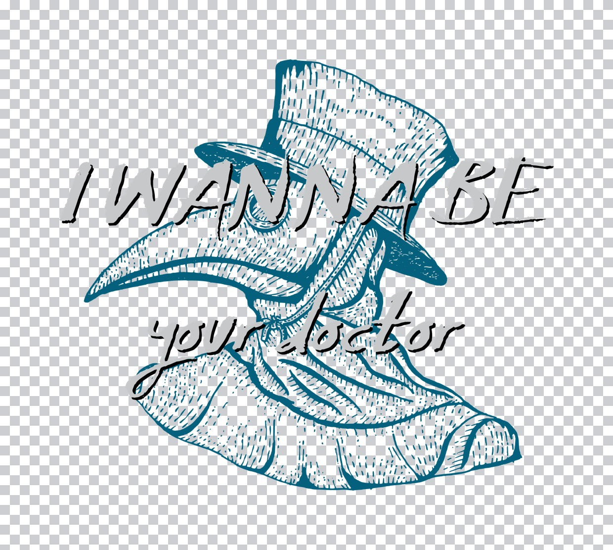 Plague Doctor I Wanna Be Your Doctor DTF Transfer