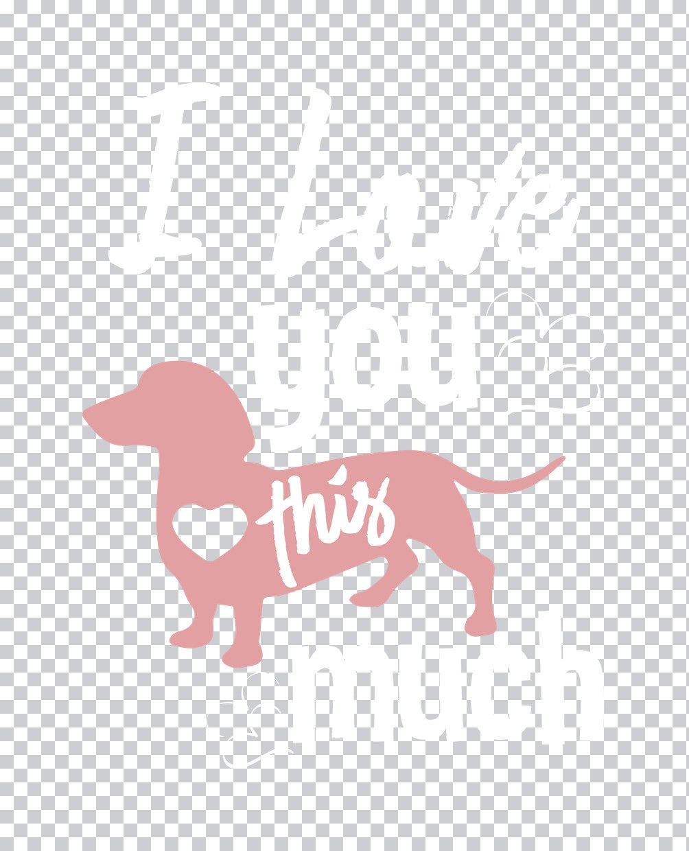 I Love This Dachshund Silhouette DTF Transfer