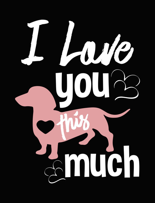 I Love This Dachshund Silhouette DTF Transfer