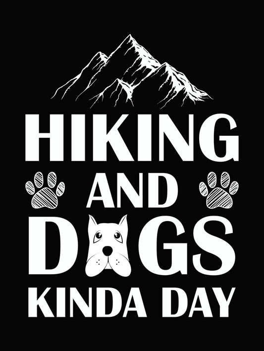 Hiking and Dogs Kinda Day DTF Transfer