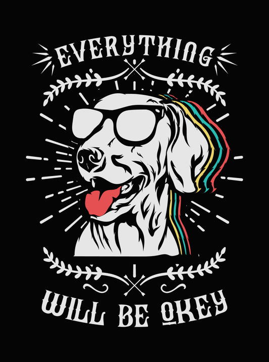 Everything Will Be Okey Dog DTF Transfer