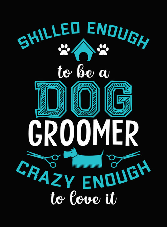 Skilled Dog Groomer Typography DTF Transfer