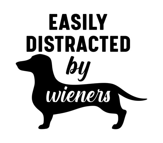 Easily Distracted By Wieners DTF Transfer