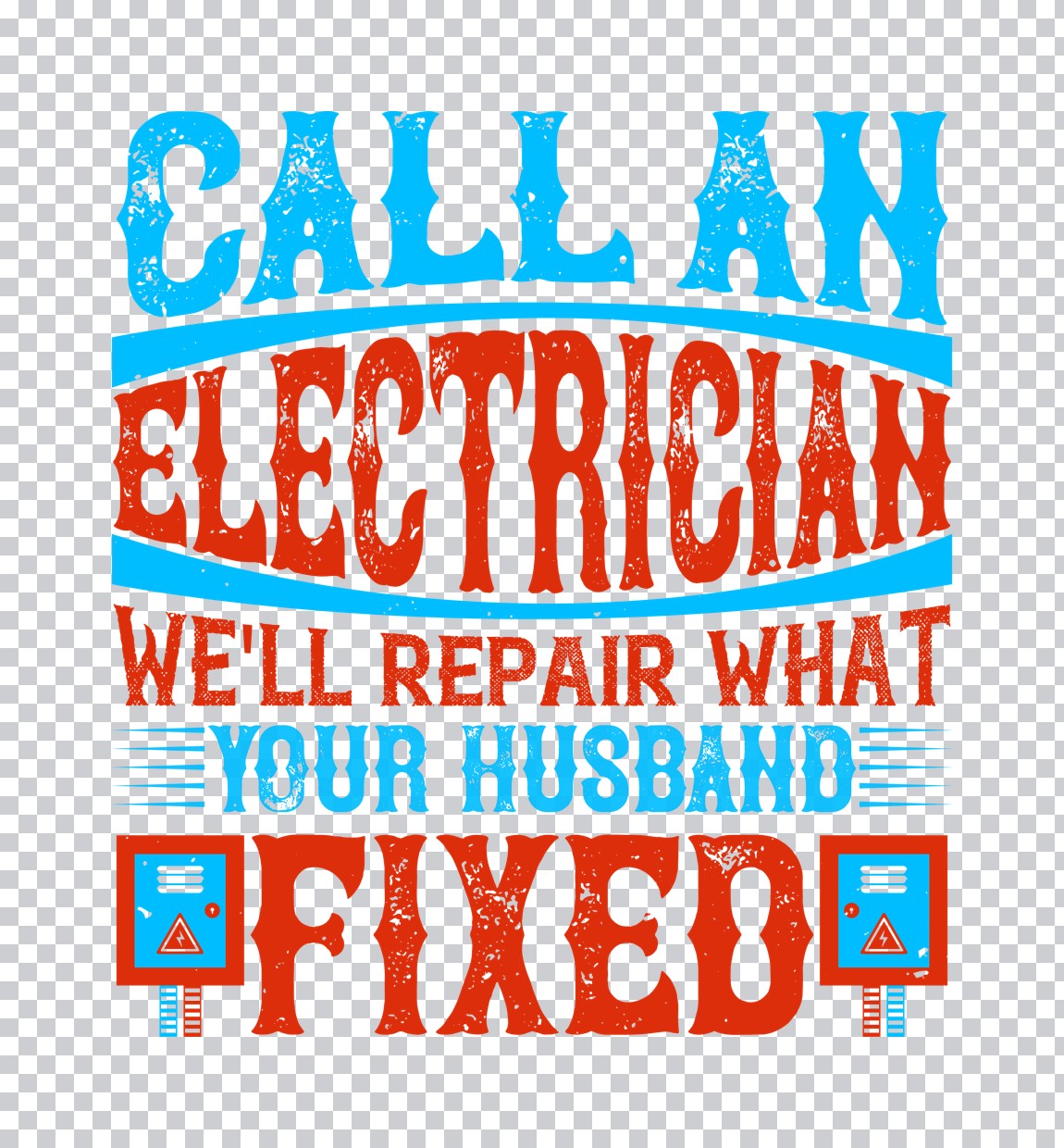Call an Electrician Funny DIY DTF Transfer