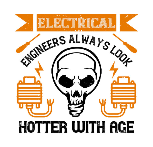 Electrical Engineers Hotter With Age DTF Transfer