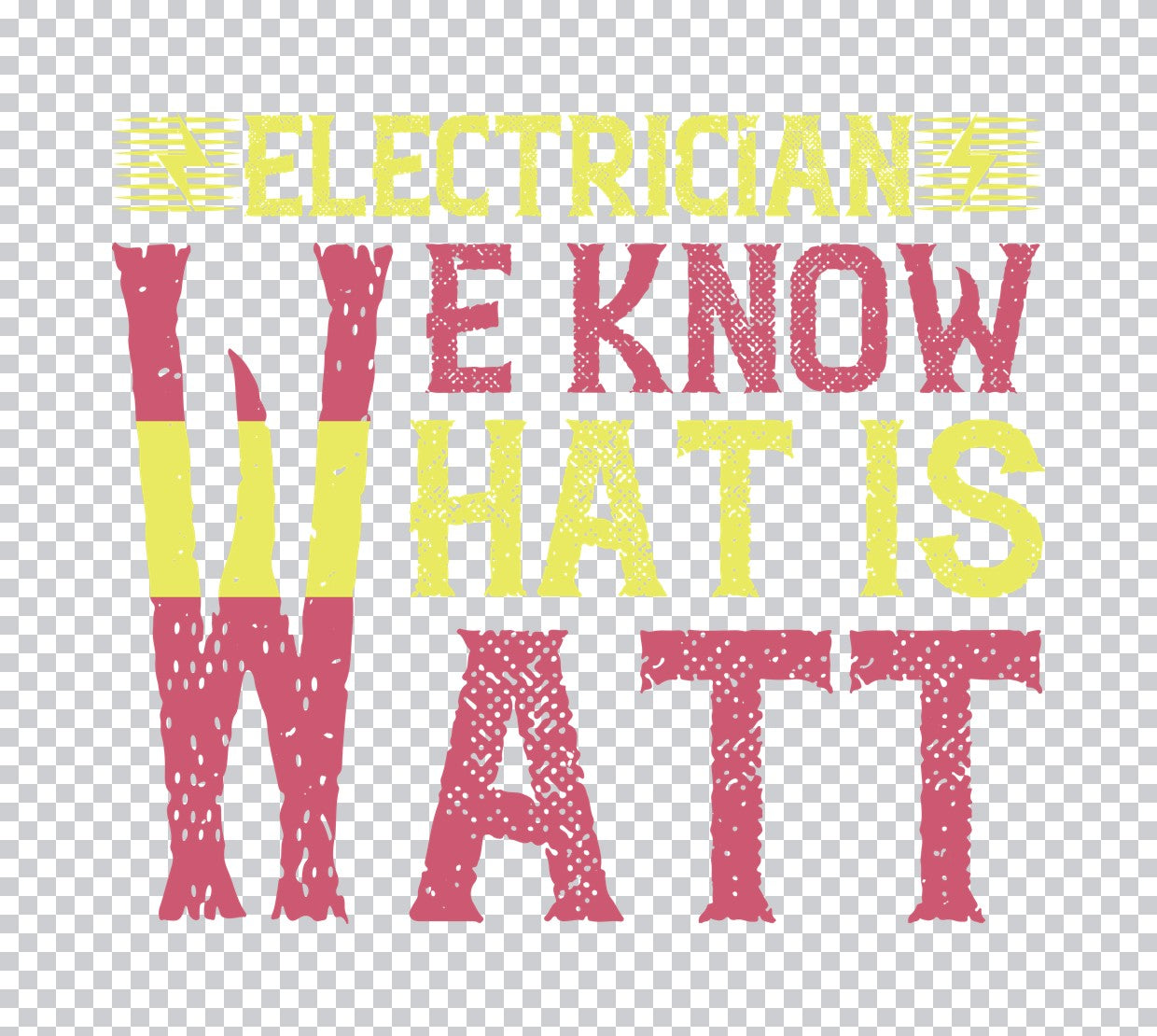 Electrician We Know What Is Watt DTF Transfer
