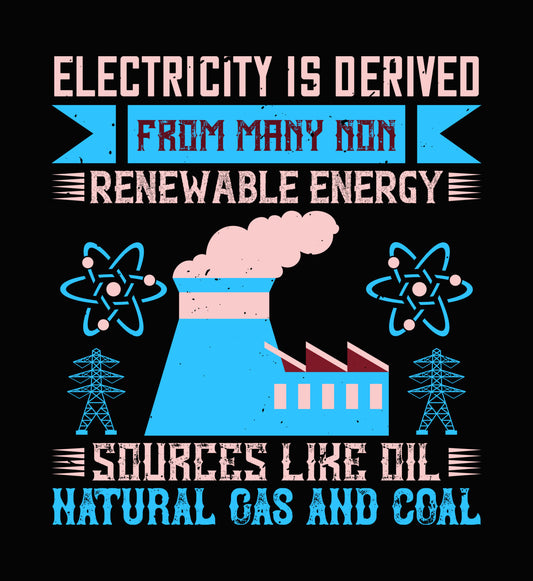 Non-Renewable Energy Graphic DTF Transfer