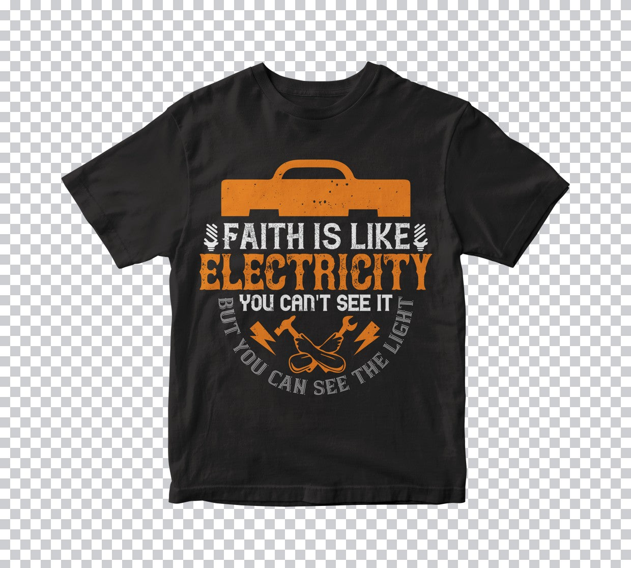 Faith Is Like Electricity DTF Transfer