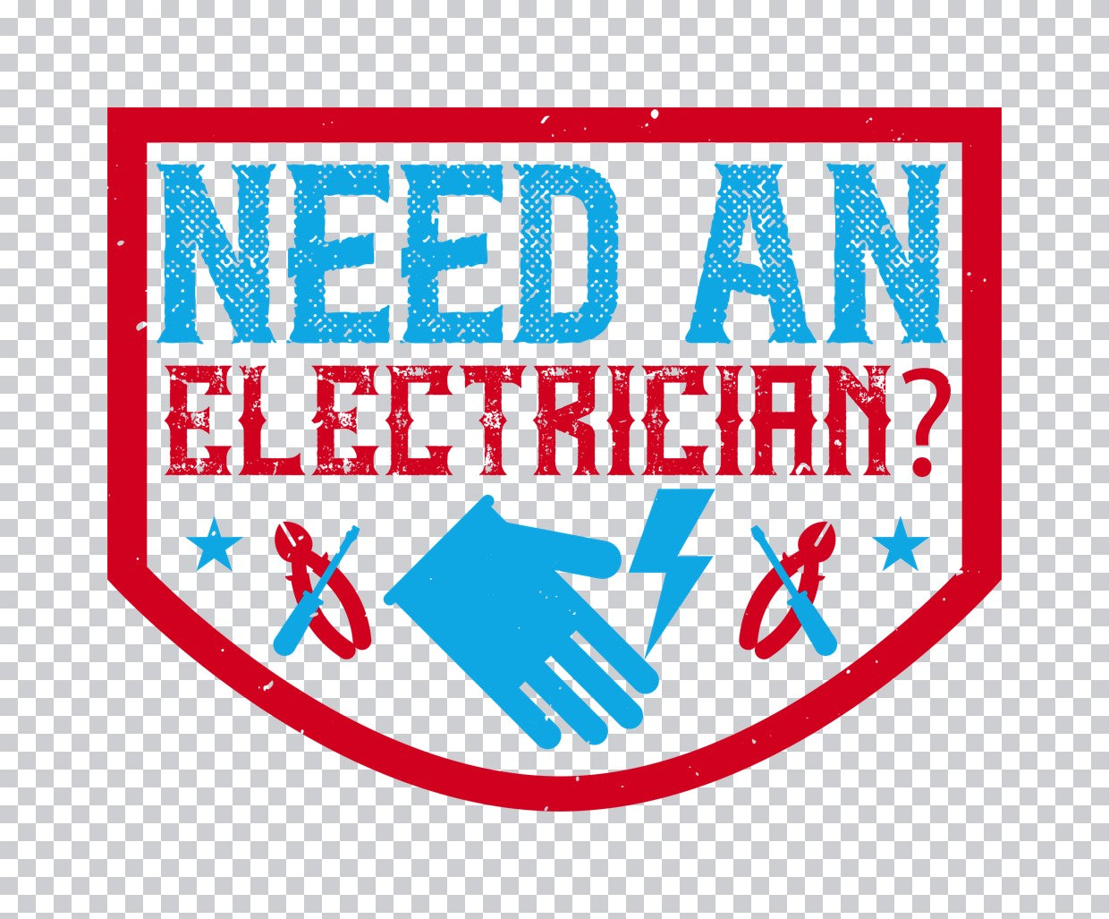 Need an Electrician Badge DTF Transfer