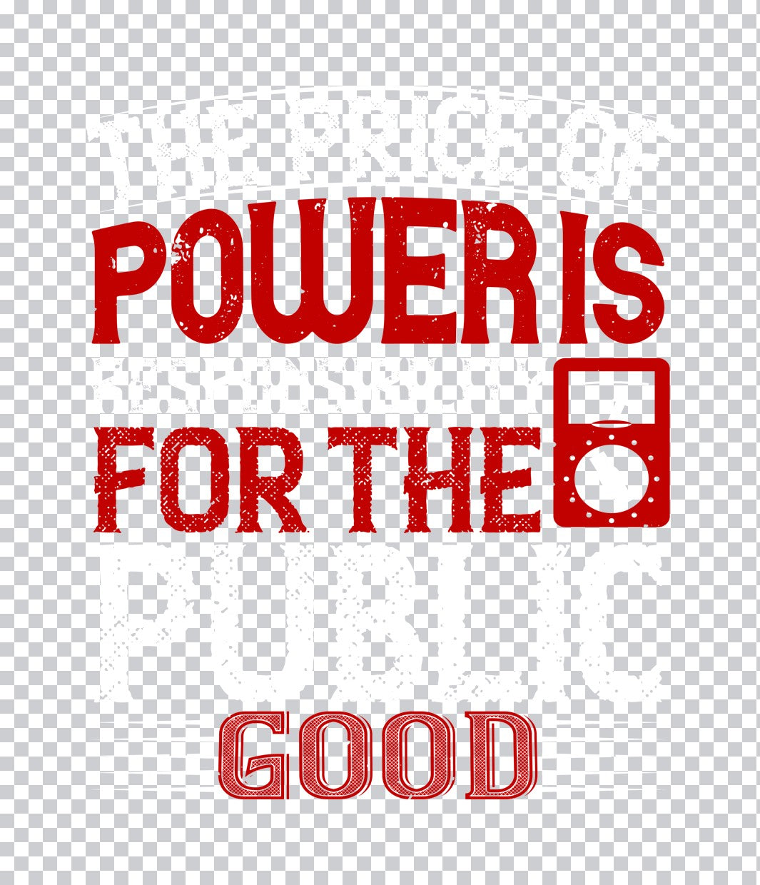 Power Is For The Good Electrician DTF Transfer