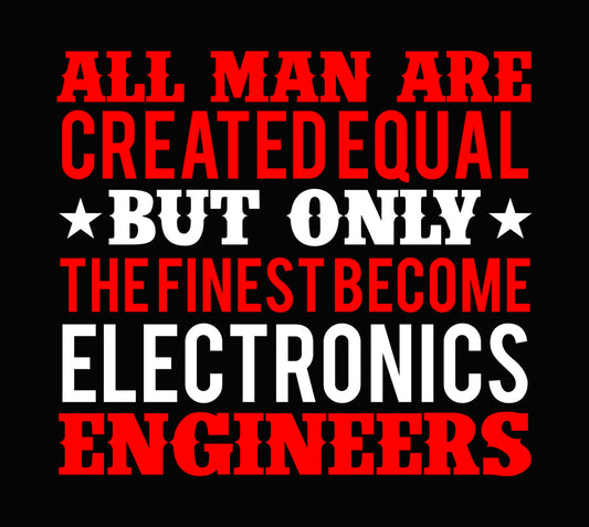 Finest Become Engineers Typography DTF Transfer