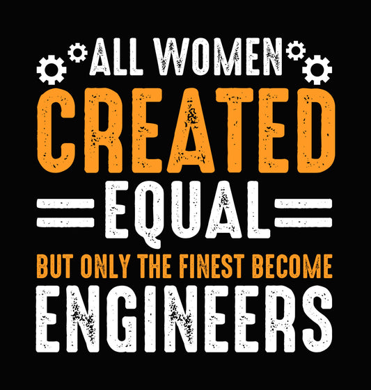Finest Become Engineers DTF Transfer