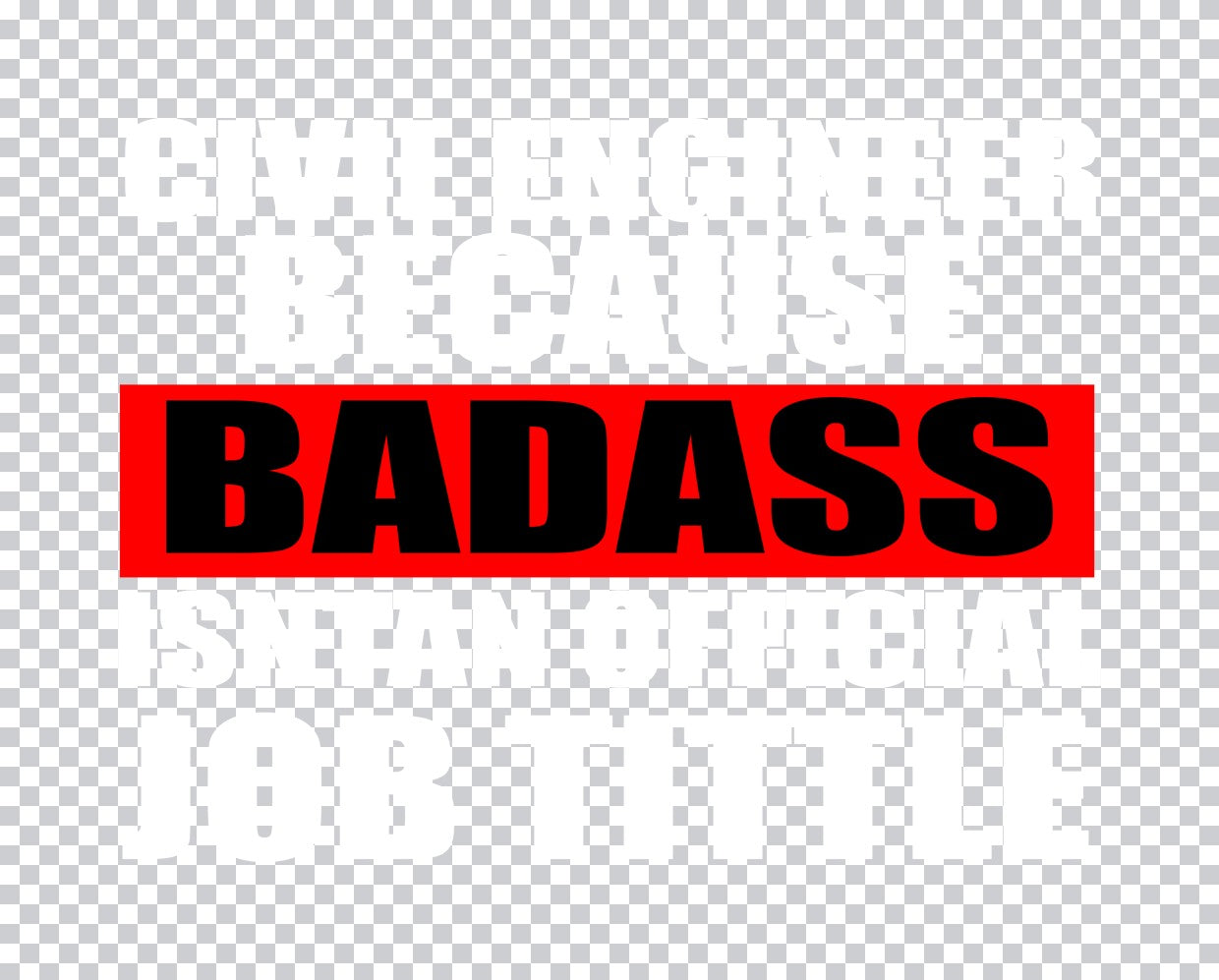Badass Engineer Design DTF Transfer