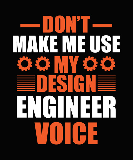 Don't Question My Design Voice DTF Transfer