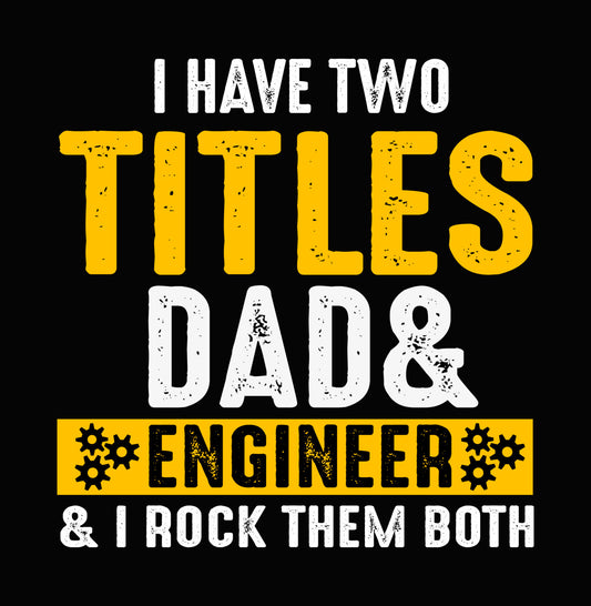 Dad And Engineer Gear DTF Transfer
