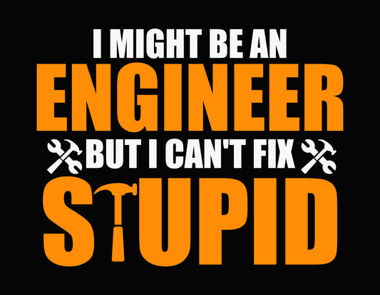 Engineer Can't Fix Stupid DTF Transfer