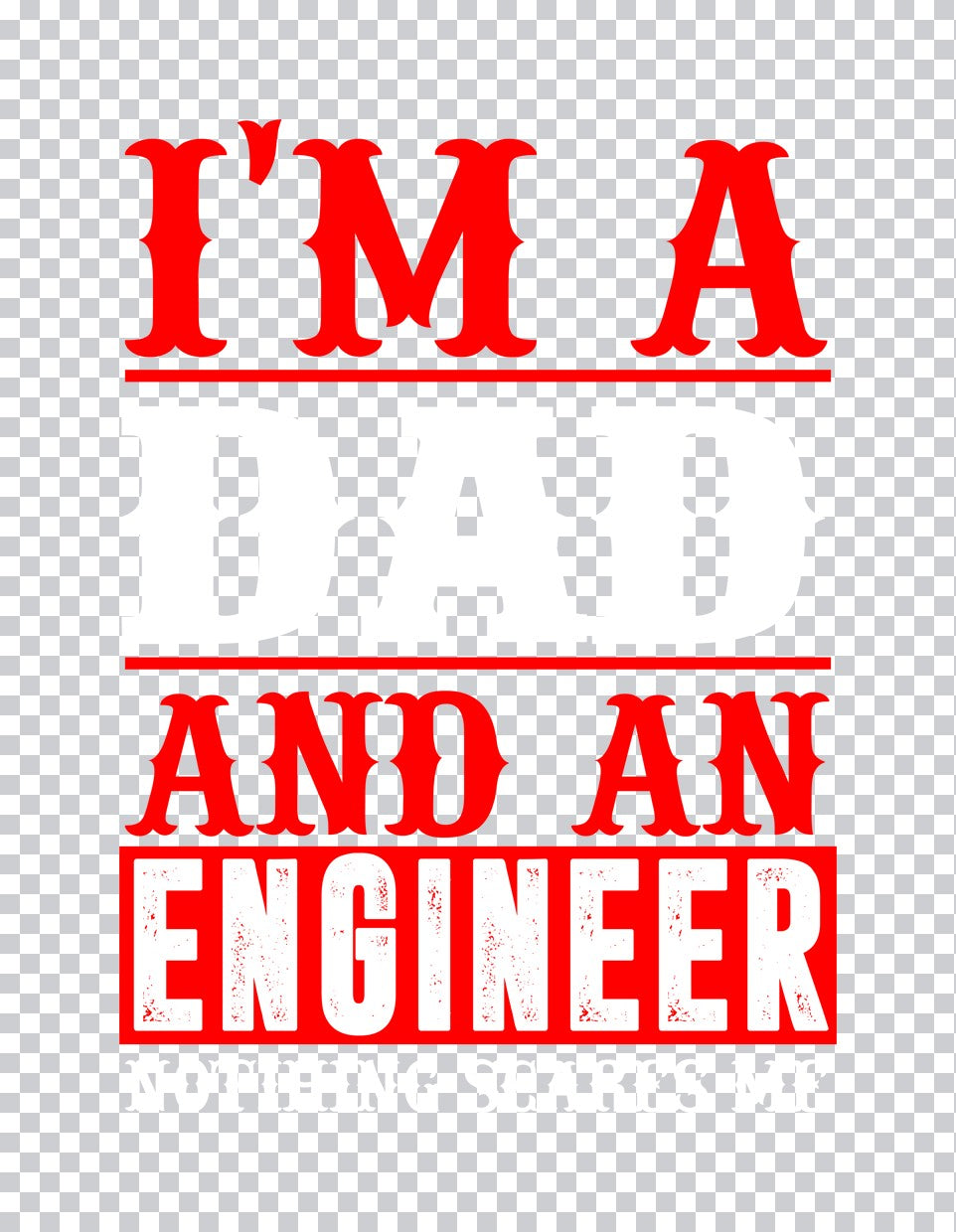 I'm A Legend And An Engineer DTF Transfer