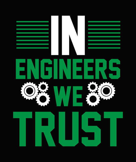 Engineers We Trust DTF Transfer