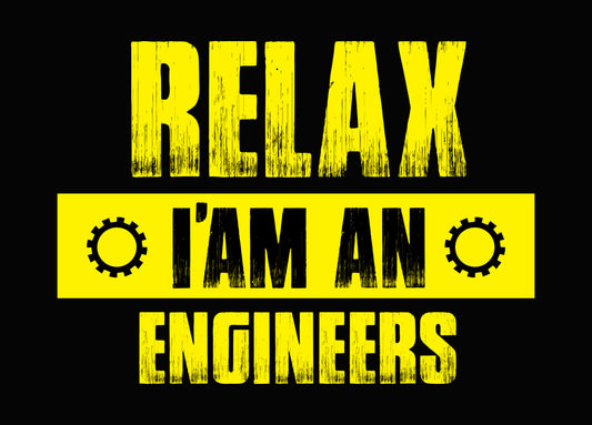 Relax I'm An Engineer DTF Transfer