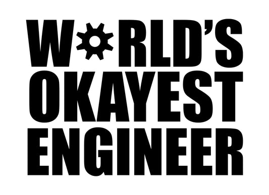 World's Okayest Engineer DTF Transfer