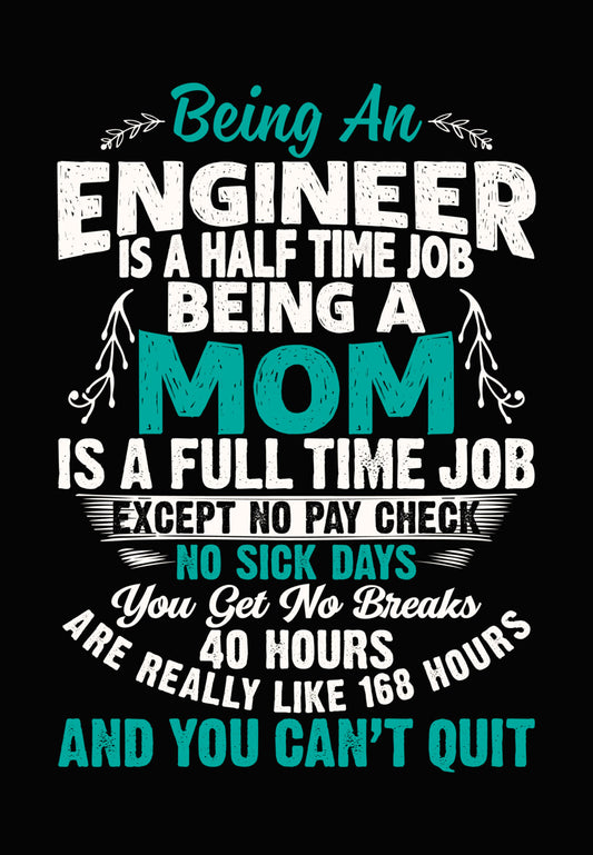 Engineer Mom Full-Time Job DTF Transfer