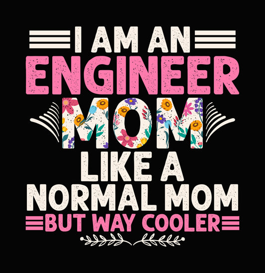 Cool Engineer Mom Floral DTF Transfer