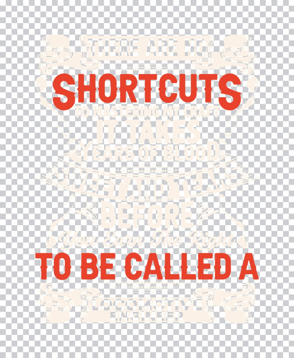 Locomotive Engineer Craft Quote DTF Transfer