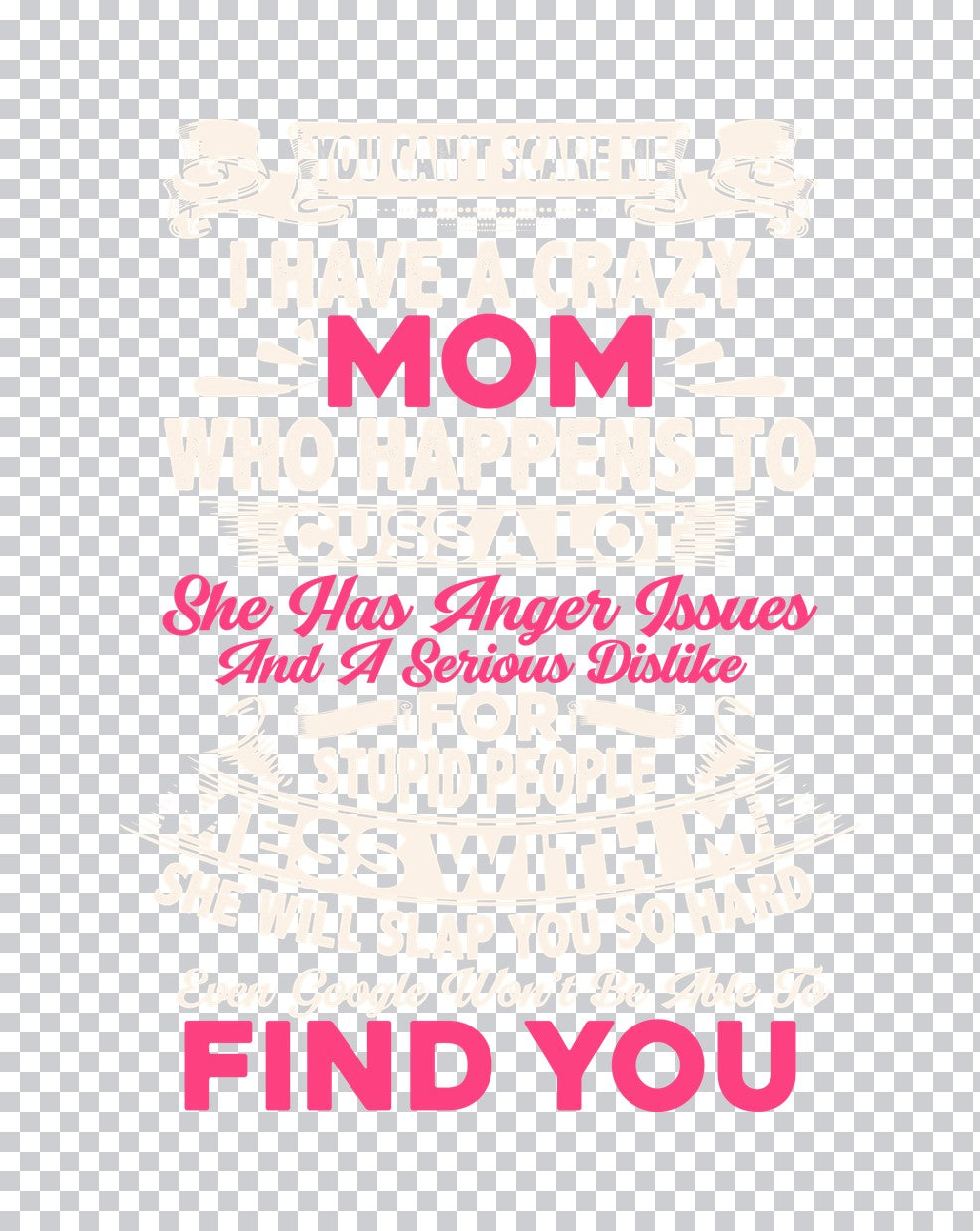 Crazy Mom Humor DTF Transfer