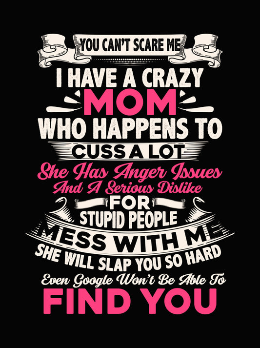 Crazy Mom Humor DTF Transfer