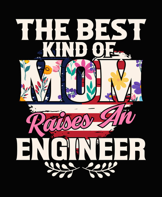 Best Mom Raises An Engineer DTF Transfer