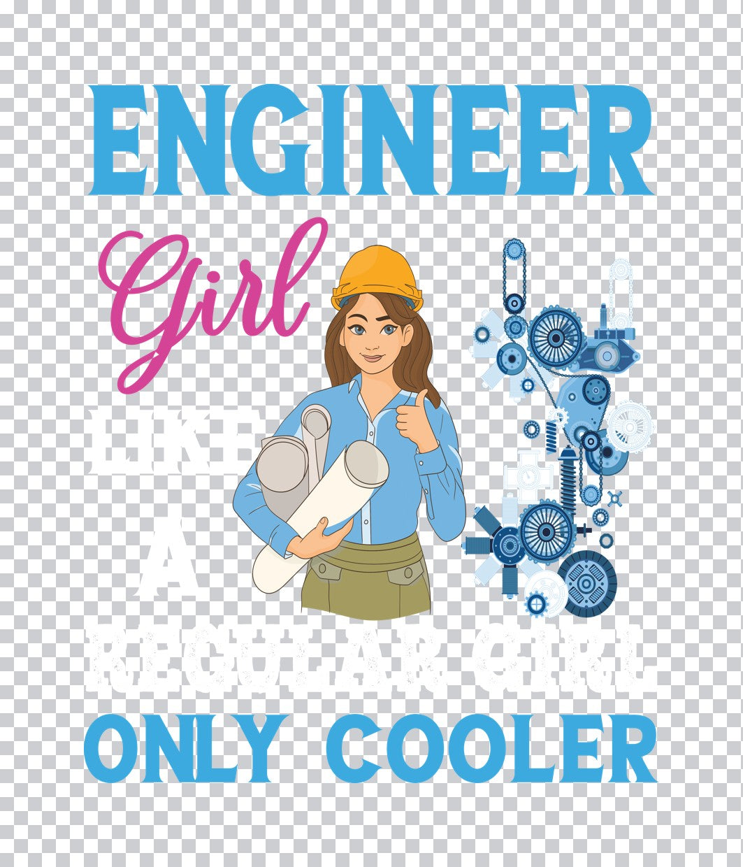 Engineer Girl Only Cooler DTF Transfer