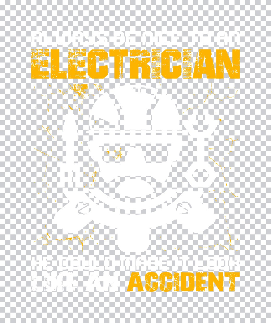 Electrician Accident Funny Quote DTF Transfer