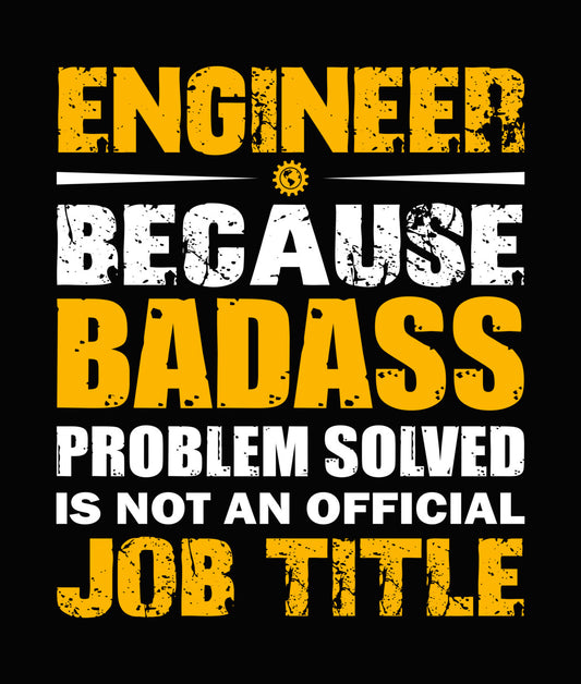 Engineer Badass Job Title DTF Transfer