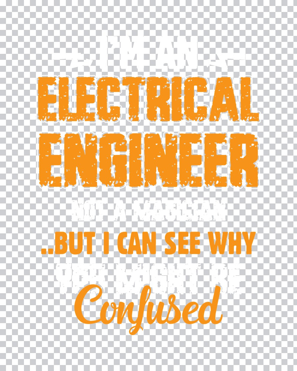 Electrical Engineer Confused Quote DTF Transfer