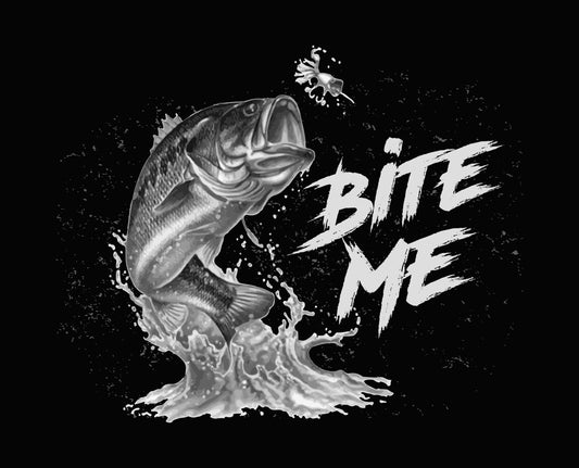 Bite Me Bass Fishing DTF Transfer