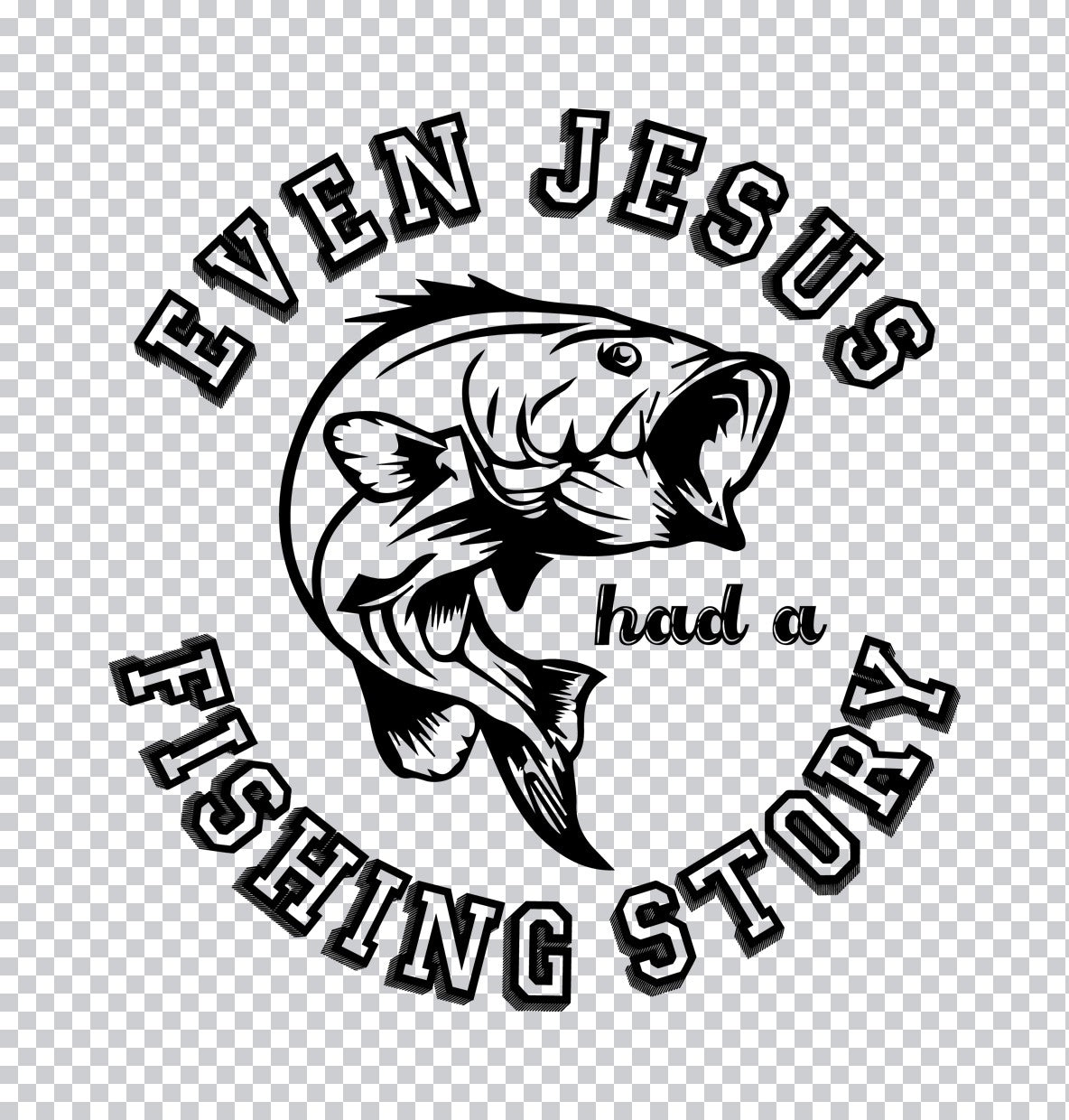 Jesus Had A Fishing Story DTF Transfer
