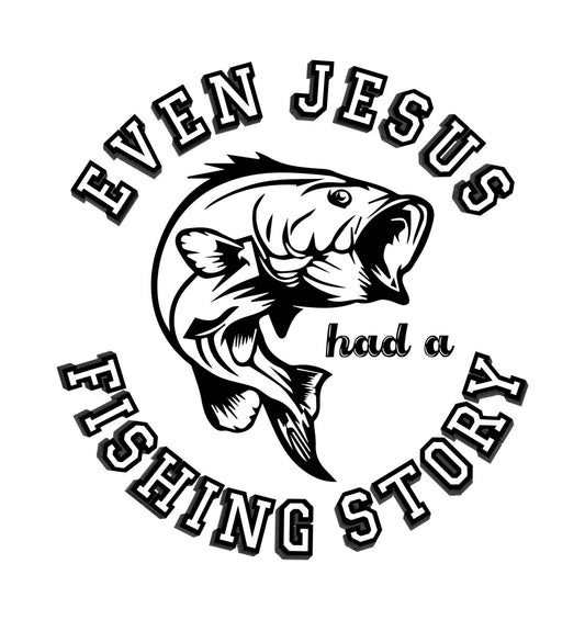 Jesus Had A Fishing Story DTF Transfer