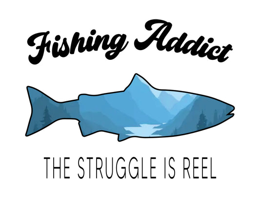 Fishing Addict Struggle Is Reel DTF Transfer