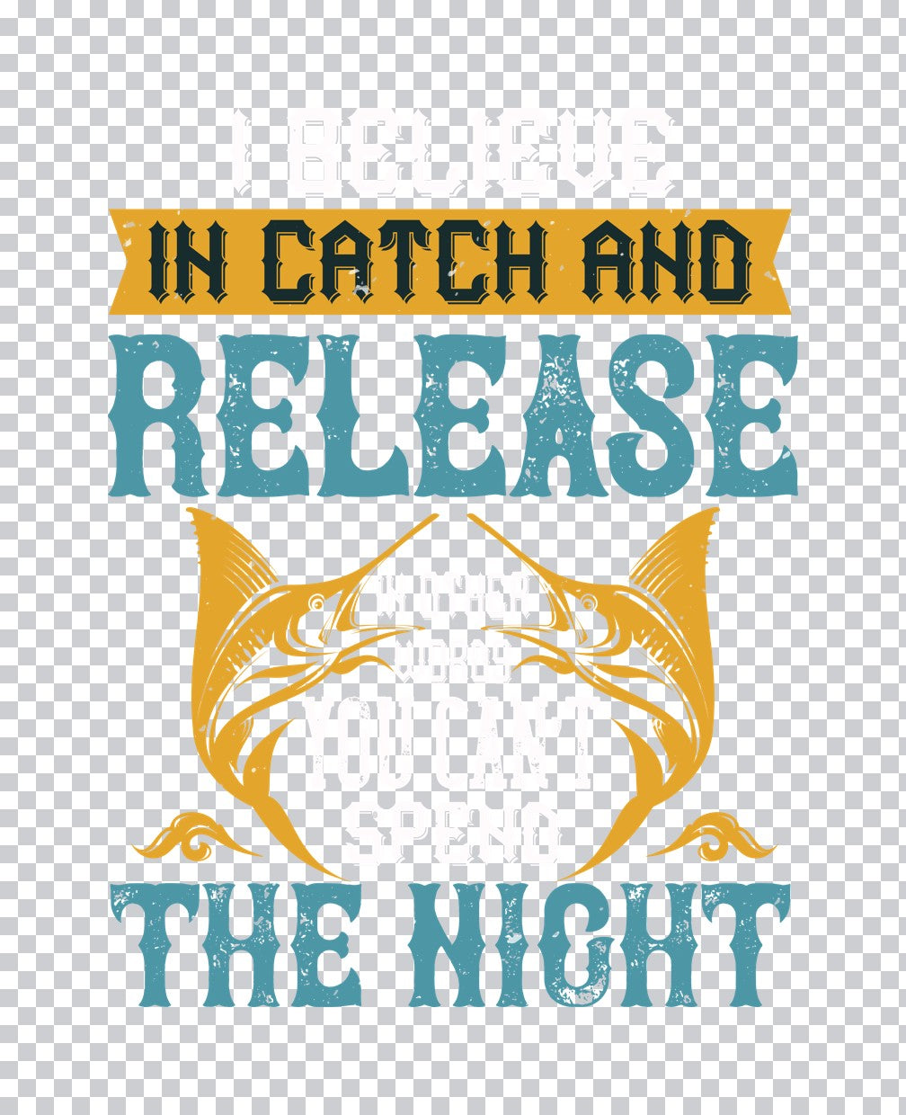 Catch and Release Fishing Pun DTF Transfer