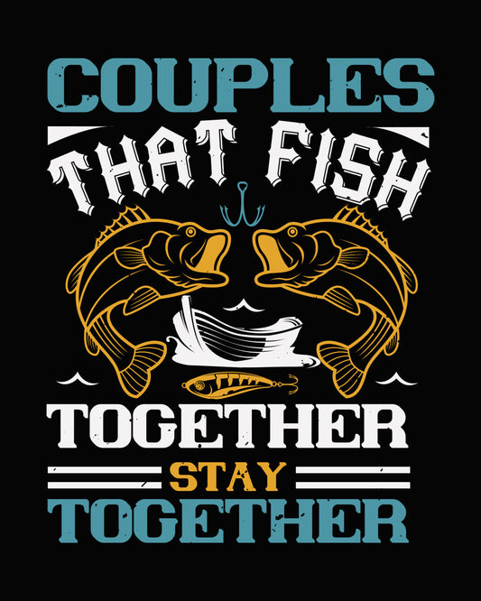 Couples That Fish Together DTF Transfer