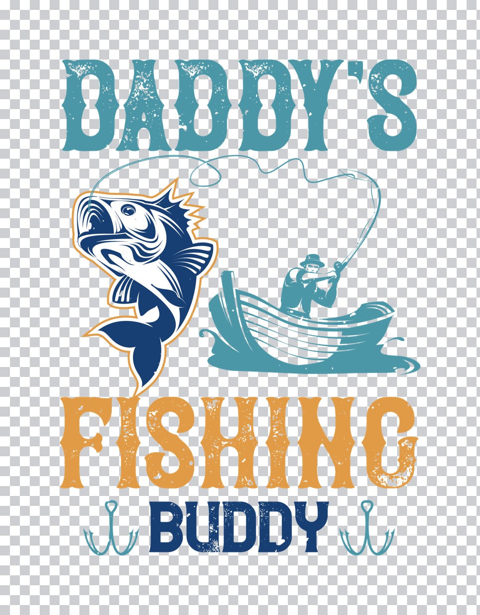 Daddy's Fishing Buddy DTF Transfer